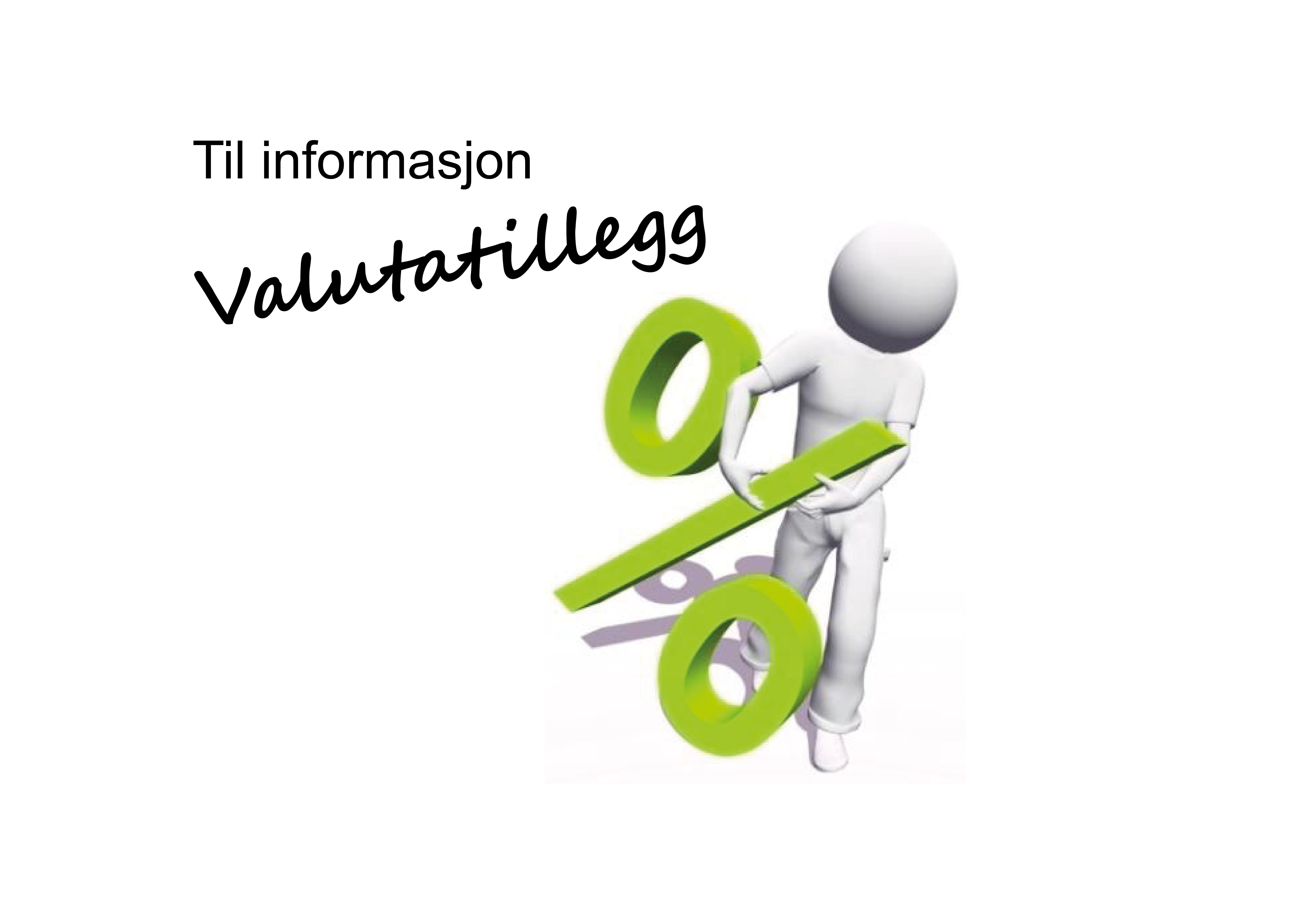 Til informasjon - Valutatillegg